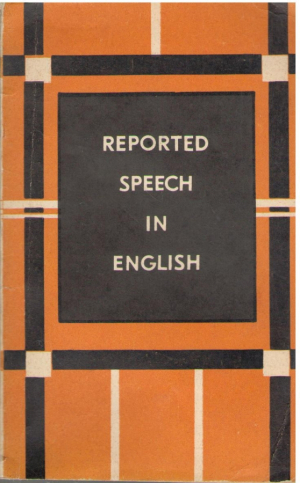 Reported speach in English  Прямая и косвенная речь в разговорном английском языке