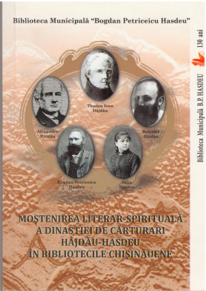 mostenirea literar - spirituala a dinastiei de carturari hajdau - hasdeu in biblotecile chisinauene cftflog - bibliografie