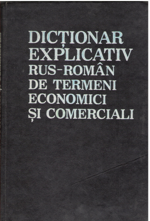 Dictional explicativ rus-roman de termani economici si comerciali