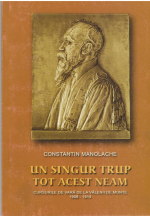 UN SINGUR TRUP TOT CAEST NEAM EDITIA A II-A cursurile de vara de la valenii de munte 1908-1914