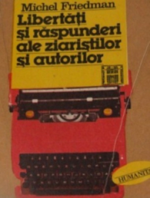 Libertati si raspunderi ale ziaristilor si autorilor
