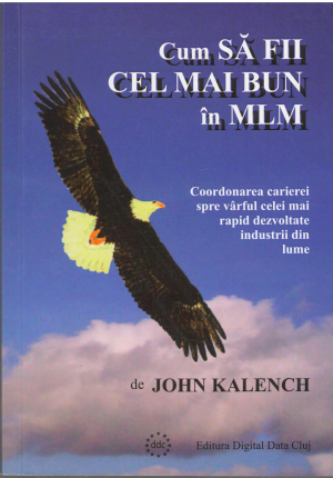 Cum sa fii cel mai bun in MLM