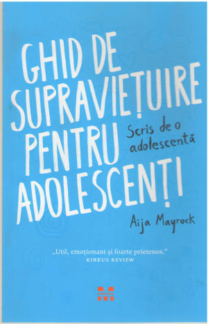 ghid de supravietuire pentru adolescenti scris de o adolescenta