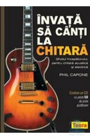 Invata sa canti la chitara + cd