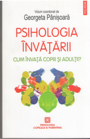 Psihologia invatarii  Cum invata copiii si adultii