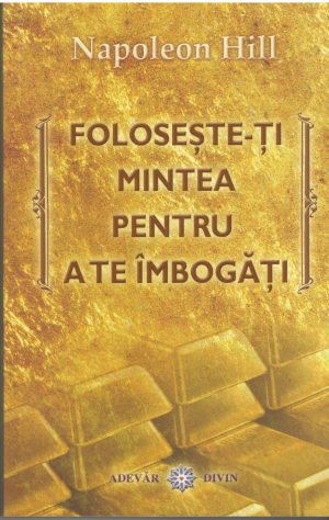 Foloseste-ti mintea pentru a te imbogati