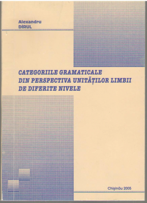 Categoriile gramaticale din perspectiva unitatilor limbii de diferite nivele