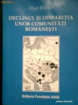 Declinul si disparitia unor comunitati romanesti