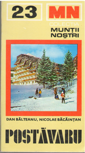 Muntii Postavaru ghid turistic colectia muntii nostri 23