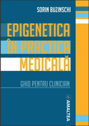 Epigenetica in practica medicala - hardcover