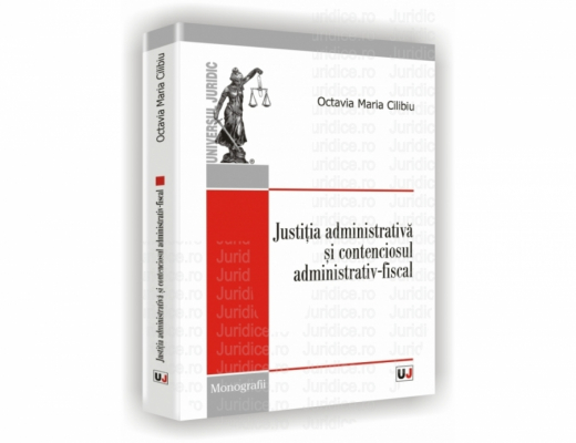 Justitia administrativa si contenciosul administrativ-fiscal