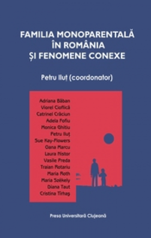 Familia monoparentala in Romania si fenomene conexe