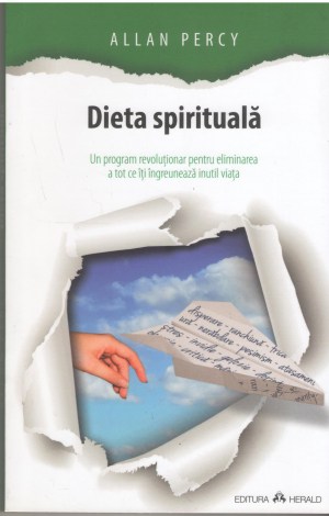 dieta spirituala un program revolutionar pentru eliminarea a tot ce iti ingreuneaza inutil viata