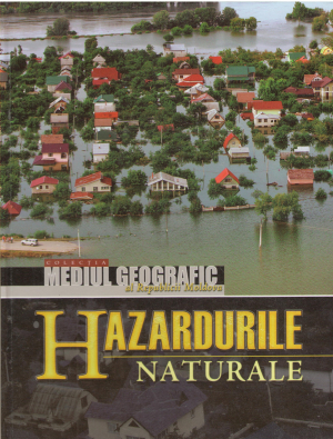 hazardurile naturale colectia mediul geografic al republicii moldova volumul 3