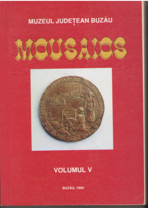 Mousaios  Buletin Stiintific al Muzeului Judetean Buzau  Volumul V 1999
