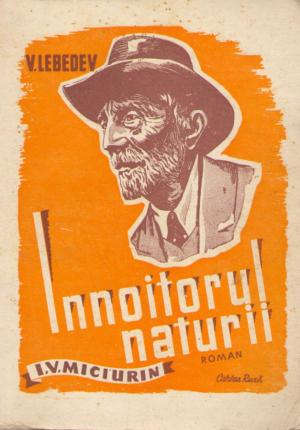 innoitorul naturii I.V. Miciurin roman