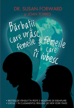 Bărbaţii care urăsc femeile şi femeile care îi iubesc.