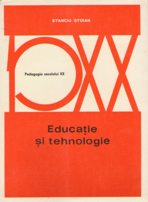 educatie si tehnologie de la ucenicia mestesugareasca la ergonomia invatamintului