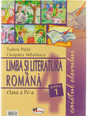 Limba și literatura română caietul elevului clasa a IV-a partea I
