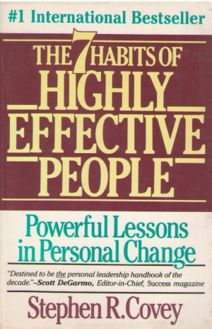 The 7 habits of highly effective people  Powerful lessons in personal change