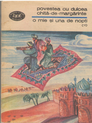cartea celor o mie si una de nopti povestea cu dulcea chita-de-margarinte (partea 11, noptile 775-819)
