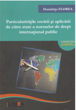 Particularitatile crearii si aplicarii de catre state a normelor de drept international public