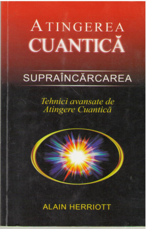 Atingerea cuantica  Supraincarcarea  Tehnici avansate de Atingere Cuantica