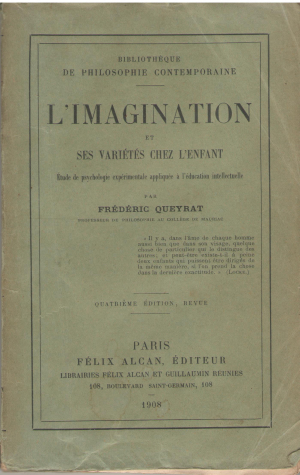l'imagination et ses varietes chez l'enfant etude de psychologie experimeantale appliquee a l'education intellectuelle