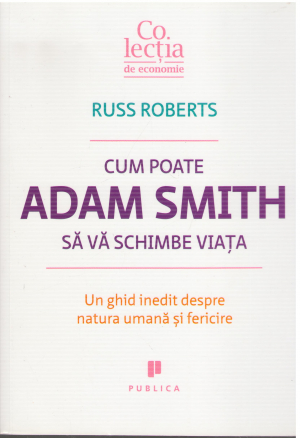 cum poate Adam Smith sa va schimbe viata