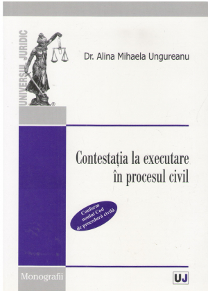Contestatia la executare in procesul civil Conform noului Cod de procedura civila