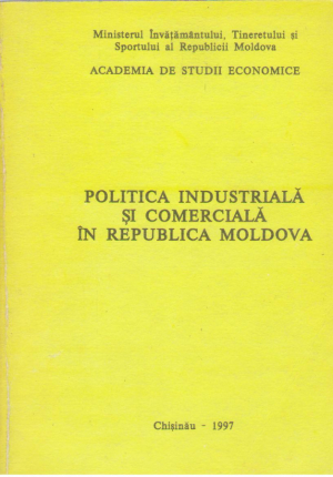 Politica industriala si comerciala in Republica Moldova