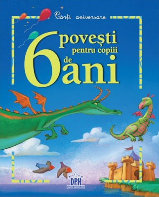 6 Povești pentru copiii de 6 ani