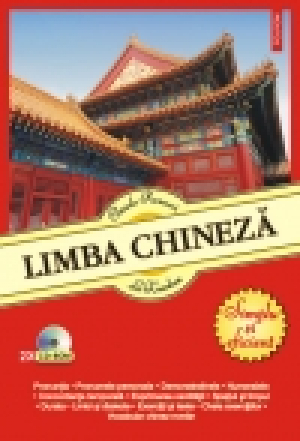 Limba chineză. Simplu şi eficient (conţine CD)