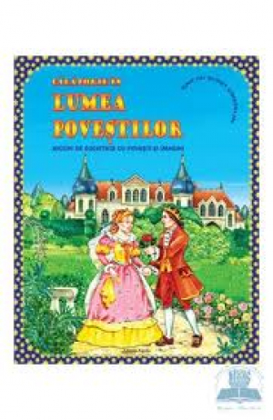 Calatorie in lumea povestilor
