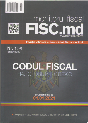 monitorul fiscal fisc.md codul fiscal налоговый кодекс actualizat la data de 01.01.2021