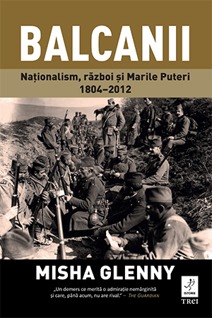 Balcanii  Nationalism, razboi și Marile Puteri 1804–2012