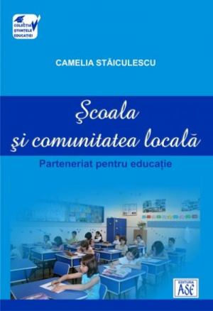 Scoala si comunitatea locala, parteneriat pentru educatie