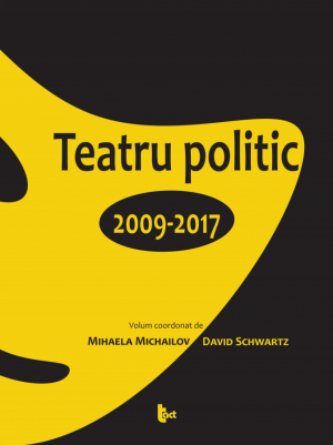 Teatru politic 2009-2017