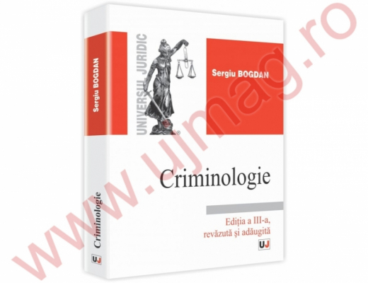 Criminologie. Editia a III-a