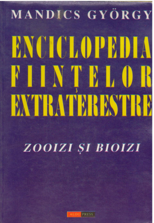 Enciclopedia fiinţelor extraterestre. Zooizi şi Bioizi