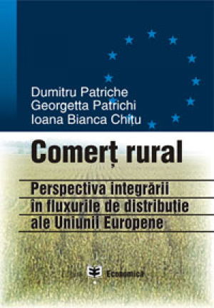 Comert rural. Perspectiva integrarii in fluxurile de distributie ale UE