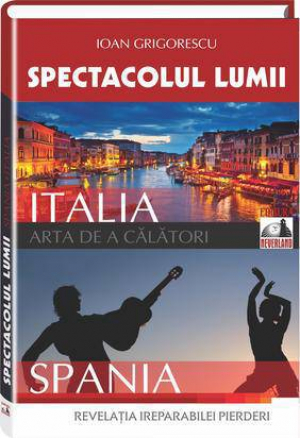 Spectacolul Lumii. Italia  Spania