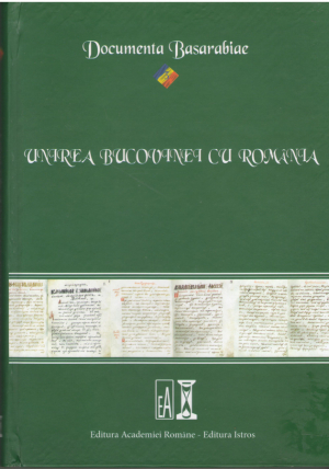 Unirea Bucovinei cu Romania  Antologie de documente, hotarari, declaratii, adresari, apeluri, telegrame, acte, protocoale unioniste
