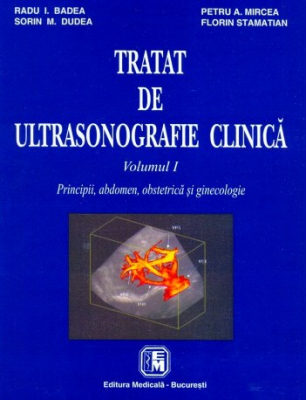 Tratat de ultrasonografie clinică. Volumul I