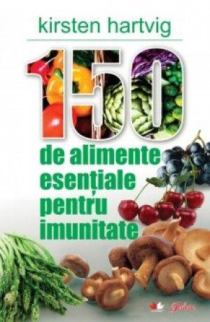150 de alimente esenţiale pentru imunitate