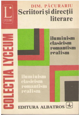 Scriitori si directii literare  Iluminism, clasicism, romantism, realism