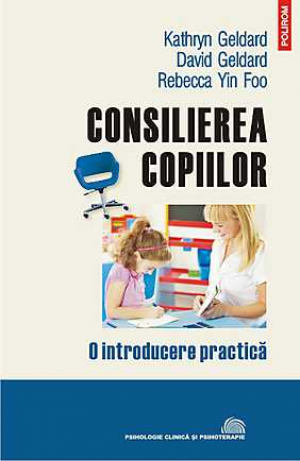 Consilierea copiilor. O introducere practica