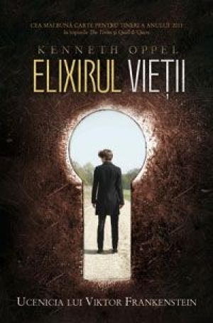 Elixirul vietii. Ucenicia lui Viktor Frankenstein. vol. I