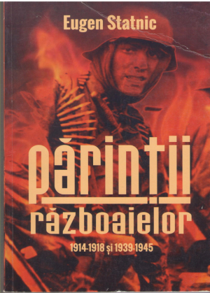 Parintii razboaielor  1914-1918 si 1939-1945