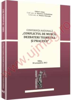Conferinta nationala  - Conflictul de munca dezbateri teoretice si practice